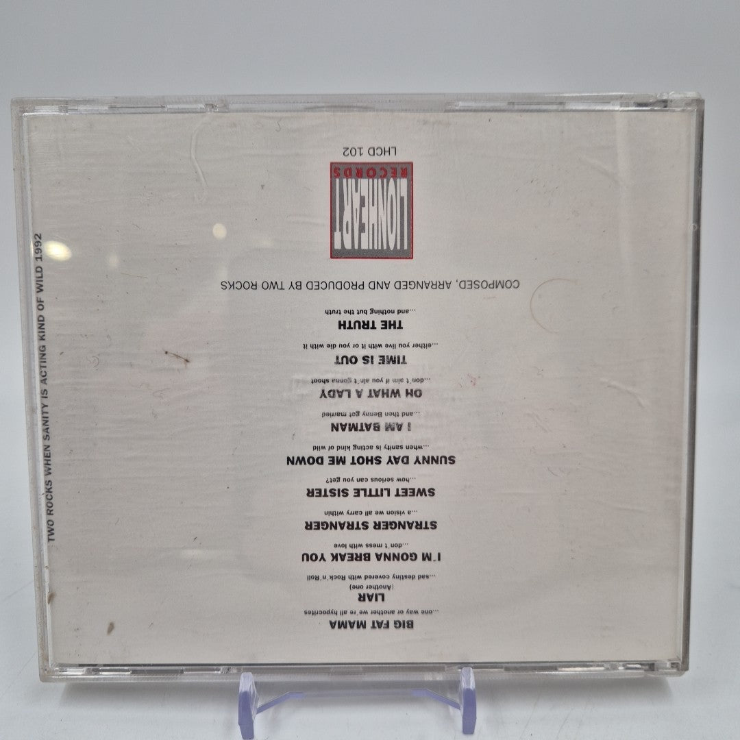 CD rock Two Rocks When Sanity Is Acting Kind Of Wild 1992 LHCD 102