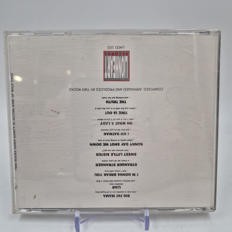 CD rock Two Rocks When Sanity Is Acting Kind Of Wild 1992 LHCD 102