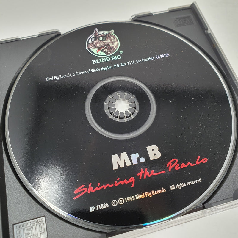 CD Mr. B – Shining The Pearls Blind Pig Records – BP 71886Blues