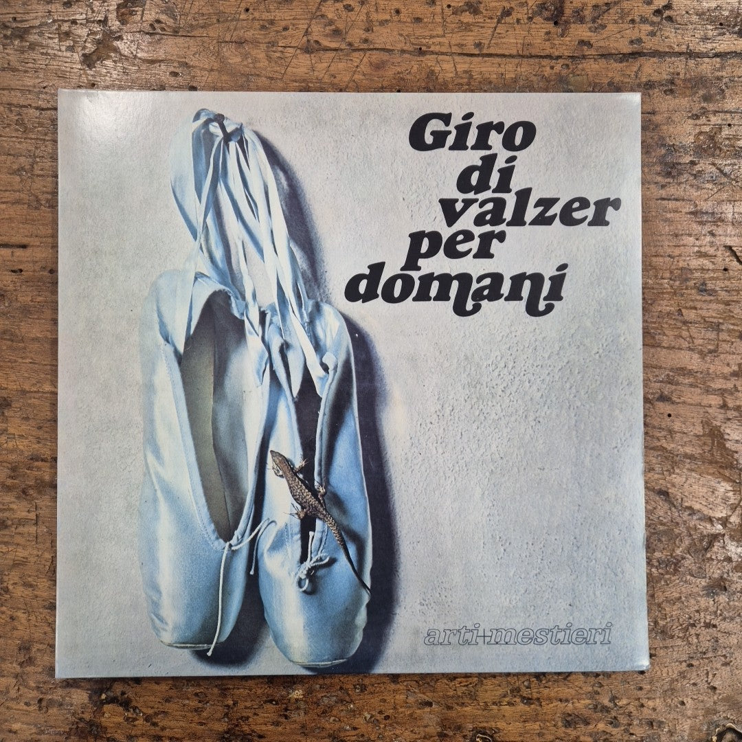 LP Giro Di Valzer Per Domani Arti Mestieri CRSLP 5502 Musica Italiana Vinile 12