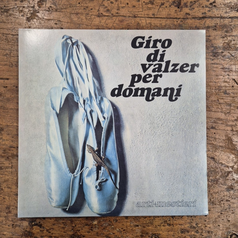 LP Giro Di Valzer Per Domani Arti Mestieri CRSLP 5502 Musica Italiana Vinile 12