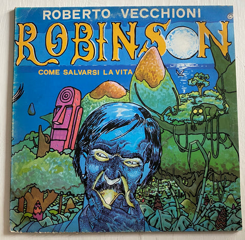 LP ROBERTO VECCHIONI - ROBINSON COME SALVARSI LA VITA ANNO 1979