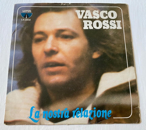 45 GIRI 7” VASCO ROSSI LA NOSTRA RELAZIONE LOTUS LS 2802 ANNO 1978 Italia Rock
